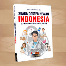 Profesi dokter dianggap sebagai profesi yang sangat mulia karena seorang dokter bisa membantu. Suara Dokter Hewan Indonesia 30 Dokter Hewan Penulis