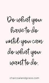 10 Inspirational Quotes To Keep You Motivated Charcoal Grace Morning Motivation Quotes Monday Motivation Quotes Monday Humor Quotes