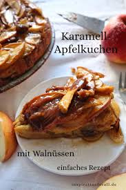 Saftiger Karamell Apfelkuchen Mit Walnuss Einfaches Schnelles Rezept Fur Apfel Kuchen Mit Karamell Nuss Lebensmittel Essen Rezepte Apfel Walnuss Kuchen