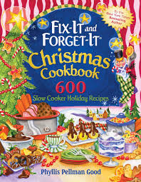 Fix It And Forget It Christmas Cookbook 600 Slow Cooker Holiday Recipes Good Phyllis 8601420764859 Amazon Com Books