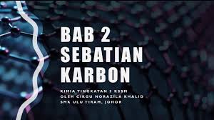 Nota Kimia Tingkatan 5 Kssm Bab 2 Sebatian Karbon Youtube