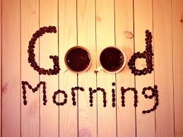 I hope your morning is as radiant as your amazing smile. Good Morning Messages For Friend Sweet Heart Touching Funny