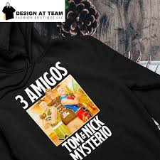 3 Amigos Tom Nick Mysterio The Judgment Day R-Truth Three Amigos Shirt,  hoodie, sweater, long sleeve and tank top