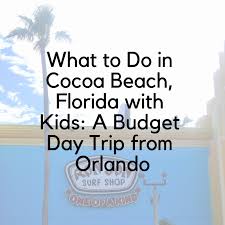 From the orlando airport, it is about 45 minutes. What To Do In Cocoa Beach Florida With Kids A Budget Day Trip From Orlando A Mom Explores