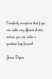James Dyson Quote: Everybody Recognizes That If You Can Make via Relatably.com