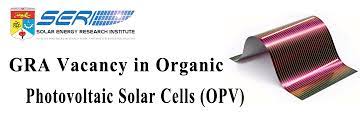 To have jobs as research assistant sent to you the day it's posted, sign up for job alerts. Gra Vacancy In Organic Photovoltaic Solar Cell Opv Solar Energy Research Institute