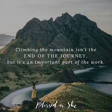 Climbing That Mountain Blessed Is She Blessed Is She Climbing Quotes Mountain Climbing Quotes
