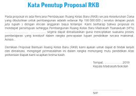 Proposal penelitian adalah salah satu jenis karya ilmiah yang bertujuan untuk mengusulkan proyek penelitian, baik dalam bidang sains maupun untuk kepentingan. Kata Penutup Proposal Bantuan Dana Pembangunan Ruang Kelas Baru Rkb Kempel Kumpul