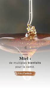 Miel De Multiples Bienfaits Pour La Sante Beaute Cherie Miel Bienfaits Miel Mal De Gorge