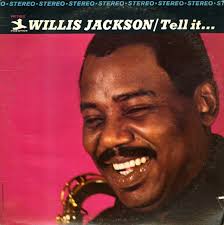 Willis Jackson : Tell It (LP, Vinyl record album) -- Dusty Groove is  Chicago's Online Record Store