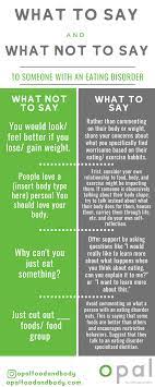 Helping someone with anorexia may seem overwhelming. What Not To Say To Someone With An Eating Disorder Opal Food Body