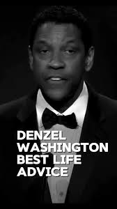 Denzel Washington Best Life Advice: Letting Go & Embracing Change