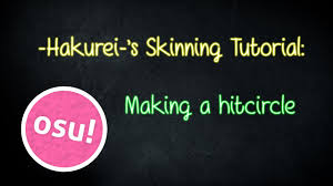 Osu Skinning Tutorial Making A Hitcircle Youtube Beatmapr is the best way to create your own osu! osu skinning tutorial making a