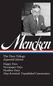 Short story of the day. H L Mencken The Days Trilogy Expanded Edition Loa 257 Happy Days Newspaper Days Heathen Days Days Revisited Unpublished Commentary Library Of America Amazon Co Uk Mencken H L Rodgers Marion Elizabeth Books