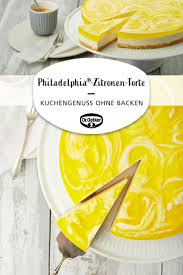 Philadelphia Zitronen Torte Rezept Torte Ohne Backen Torten Rezepte Zitronenkuchen Rezept
