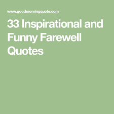 Goodbyes, they often come in waves. Inspirational Quotes For Students On Farewell Quotes
