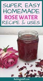 Diy Rose Water Recipe And Uses For Hair And Skin Use Fresh Or Dried Rose Petals To Get All The Ben Rose Water Diy Recipes Homemade Rose Water Rose Water Toner