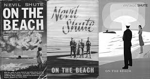The characters each cope with their inevitable demise in a different way. On The Beach Nevil Shute Three Book Cover Variations Film Tie In A Year In The Country