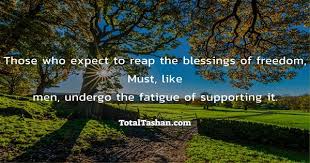 Those Who Expect To Reap The Blessings Of Freedom 15 August Messages Total Tashan