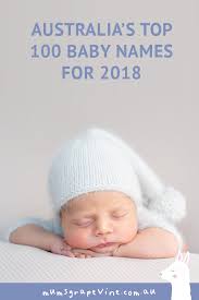 A list of popular australian names, top 100 australian names for boys and girls. Australia S Most Popular Baby Names 2018