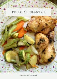 El tipo de plato que queremos preparar va a variar dependiendo de un montón de cosas, desde. Pollo Al Cilantro Y Vegetales Horneados Chicachic Receta Pollo Al Cilantro Pollo Recetas De Pollo Al Horno