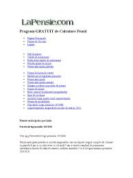 Astfel, atât vârsta de pensionare la femei cât şi cea de la bărbaţi pot scădea dacă persoana îndeplineşte cel. Program Gratuit De Calculare Pensii