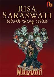 Untuk ebook buku, novel dan karya menarik lainnya. Download Novel Maddah Sebuah Ruang Cerita By Risa Saraswati Pdf Indonesia Novel