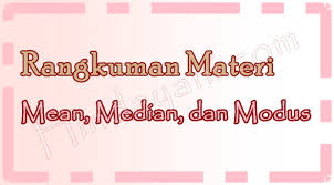 Soal dan pembahasan materi statistika kelas 12. Rumus Mean Median Modus Pengertian Contoh Soal Jawaban