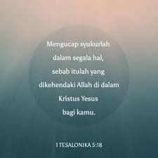 Munsyi bahasa — tinggalkan komen. 1 Tesalonika 5 18 Mengucap Syukurlah Dalam Segala Hal Sebab Itulah Yang Dikehendaki Allah Di Dalam Kristus Yesus Bagi Kamu Alkitab Terjemahan Baru Tb Unduh Aplikasi Alkitab Sekarang Juga