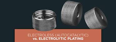 electroless autocatalytic vs electrolytic plating