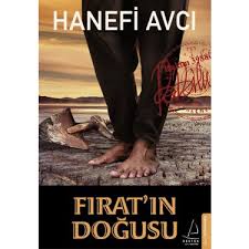 Hanefi avcı 2011 milletvekilliği seçimleri için i̇stanbul 3. Firat In Dogusu Hanefi Avci Kitabi Ve Fiyati Hepsiburada