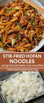 Stir Fried Flat Rice Noodles Hofan Recipe Rice Noodles Rice Noodle Recipes Vegetarian Recipes Dinner