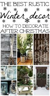 Favorite Rustic Winter Decor Rustic Winter Decor Winter Decor Winter Home Decor