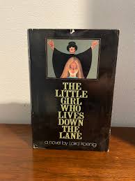 "The Little Girl Who Lives Down The Lane" by Laird Koenig (Vintage  Hardcover)