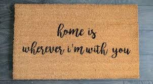 Home Is Wherever I M With You Doormat Door Mat Entry Way Design Handmade Home