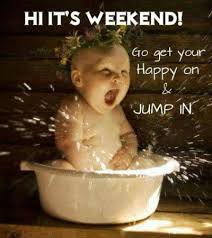 I love saturday morning coffee 48 love my saturday coffee 49 a day may come when i get enough sleep and don t need coffee but it is not this day 50 morning has broken and mr. 85 Awesome Weekend Quotes And Sayings With Images Weekend Quotes Happy Weekend Quotes Its Friday Quotes