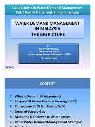 Dams and kilometres of pipelines and canals divert water from rivers to sustain domestic, industrial and agricultural needs. Water Demand Management Malaysia Public Health Medical