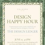 Design Happy Hour @ Celadon Home