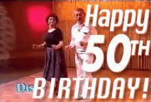Surprise and positive emotions for the hero of the day will be provided. Happy 50th Birthday Images Funny Gif 21stbirthdaysigns Happy 50th Birthday Images Funny G Happy 50th Birthday Birthday Images Funny 50th Birthday Wishes Funny
