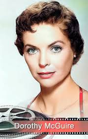 Remembering Dorothy McGuire (June 14, 1916
