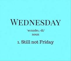 It's funny how good memories can make you cry, it's funny how forever never seems to last, it's funny how much you would lose if you forgot about your past, it's funny how friends can just leave when you're down, it's funny how when you need someone they never are around, it's funny how people change and think they're so much better, it's funny how some many lies are packed into one love letter, it's funny how one night can hold so much regret, it's funny how you can forgive but not forget. Wordless Wednesday Cleaning Quotes Funny Wednesday Quotes Wednesday Memes
