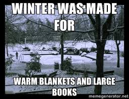 Snuggle Up This Winter With A Good Book Library Memes My Favorite Part Make Me Laugh