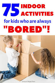 Boredom Busters For Kids Looking For Indoor Activities For Kids This Ultimate List Boredom Busters For Kids Indoor Activities For Kids Fun Family Activities
