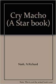 This had been on my tbr pile as soon as i had heard about the book, and receiving an arc was absolutely amazing! Cry Macho Amazon De Nash N Richard Fremdsprachige Bucher