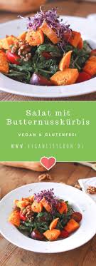 Salat Mit Butternusskurbis Vegan Glutenfrei Veganisstgruen Rezept Butternusskurbis Rezepte Salat Mit Vegan