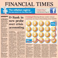 If you mined btc back in 2010 send me your pc and i will recover them for you for the price of 1btc :p. Bitcoin On The Front Page Of The Financial Times Bitcoin Financial Times Bitcoin Mining Hardware