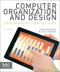 Patterson and hennessy, computer organization and design, 5th ed. Computer Organization And Design Mips Edition The Hardware Software Interface The Morgan Kaufmann Series In Computer Architecture And Design Patterson David A Hennessy John L Amazon De Bucher