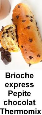 Brioche Express Pepite Chocolat Thermomix Pepite Chocolat Brioche Brioche Express
