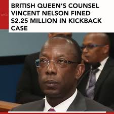 British Queen's Counsel Vincent Nelson, the State's cooperating witness in  a legal fee kickback case against former attorney general Anand Ramlogan,  SC, and former opposition senator Gerald Ramdeen, has been fined $2.25