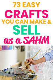 87 Crafts You Can Make And Sell As A Stay At Home Mom Twins Mommy In 2021 Things To Sell Make And Sell Diy Crafts For Kids